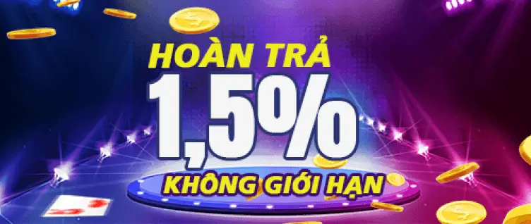 HOÀN TRẢ CƯỢC 1.5%
