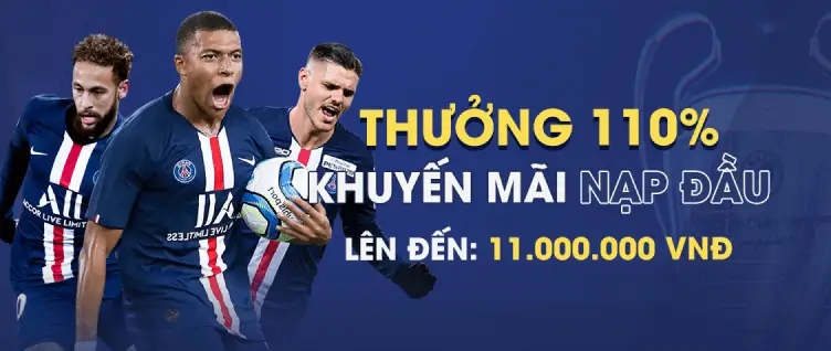 THƯỞNG 110% NẠP TIỀN LẦN ĐẦU