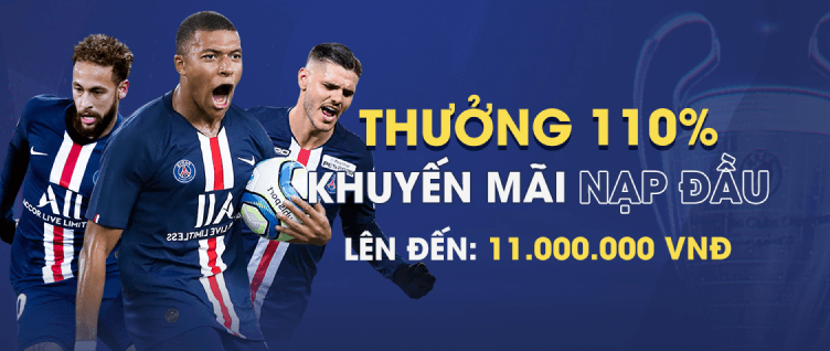THƯỞNG 110% NẠP TIỀN LẦN ĐẦU